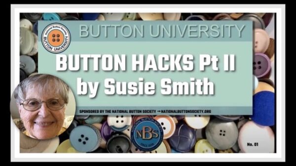 Button Hack Pt 2: Featuring Display Hacks: Susie Smith