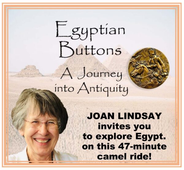 Class 20-7: EGYPTIAN BUTTONS - A Journey into Antiquity with Joan Lindsay